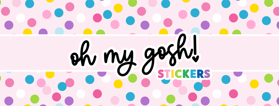 Oh My Gosh Stickers